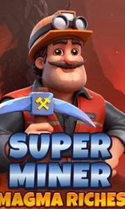 Super Miner Magma Riches